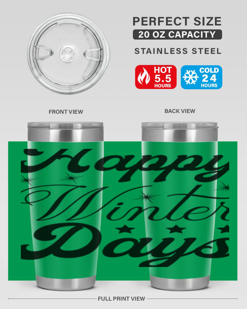 Happy Winter Days 138#- winter- Tumbler