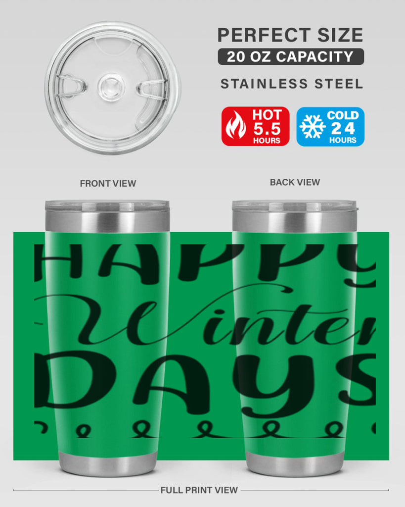 Happy Winter Days 139#- winter- Tumbler