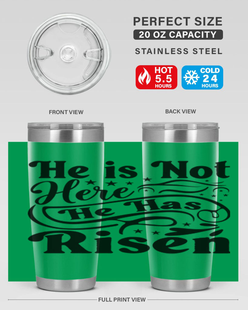 He Is Not Here He Has Risen 180#- spring- Tumbler