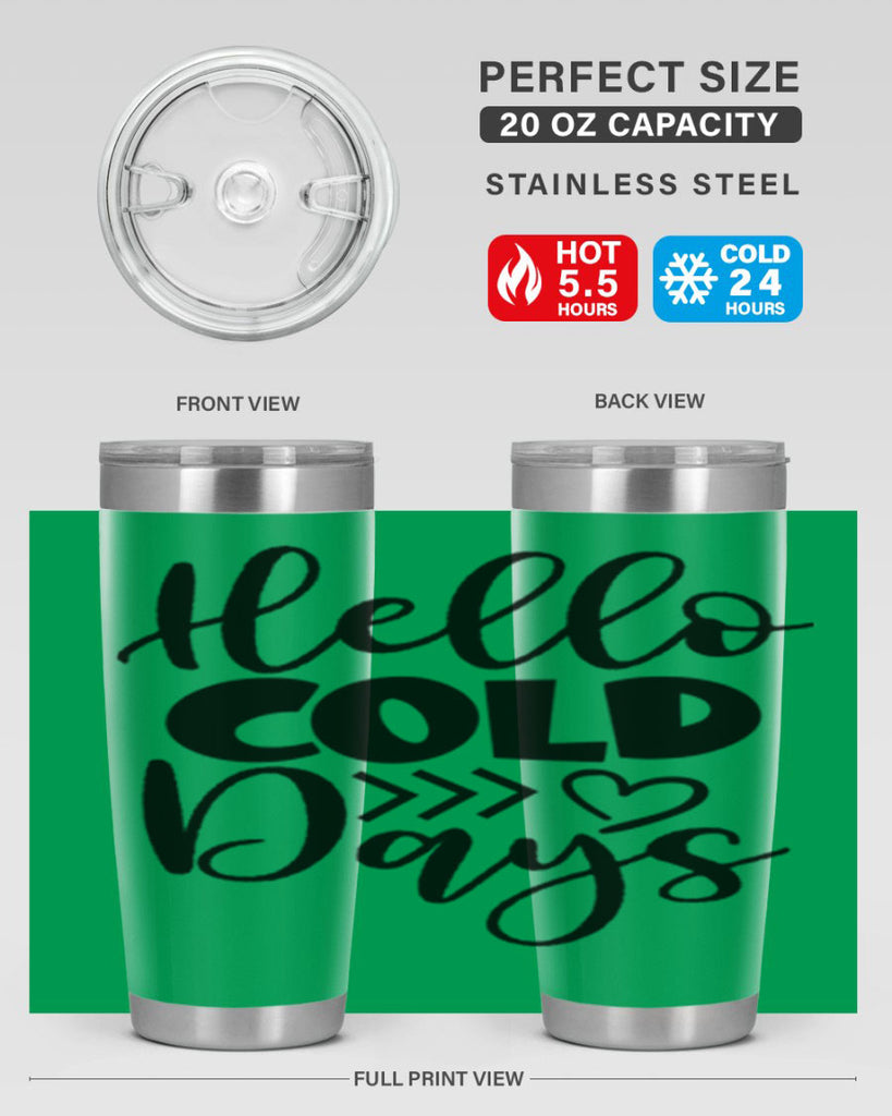 Hello Cold Days 149#- winter- Tumbler