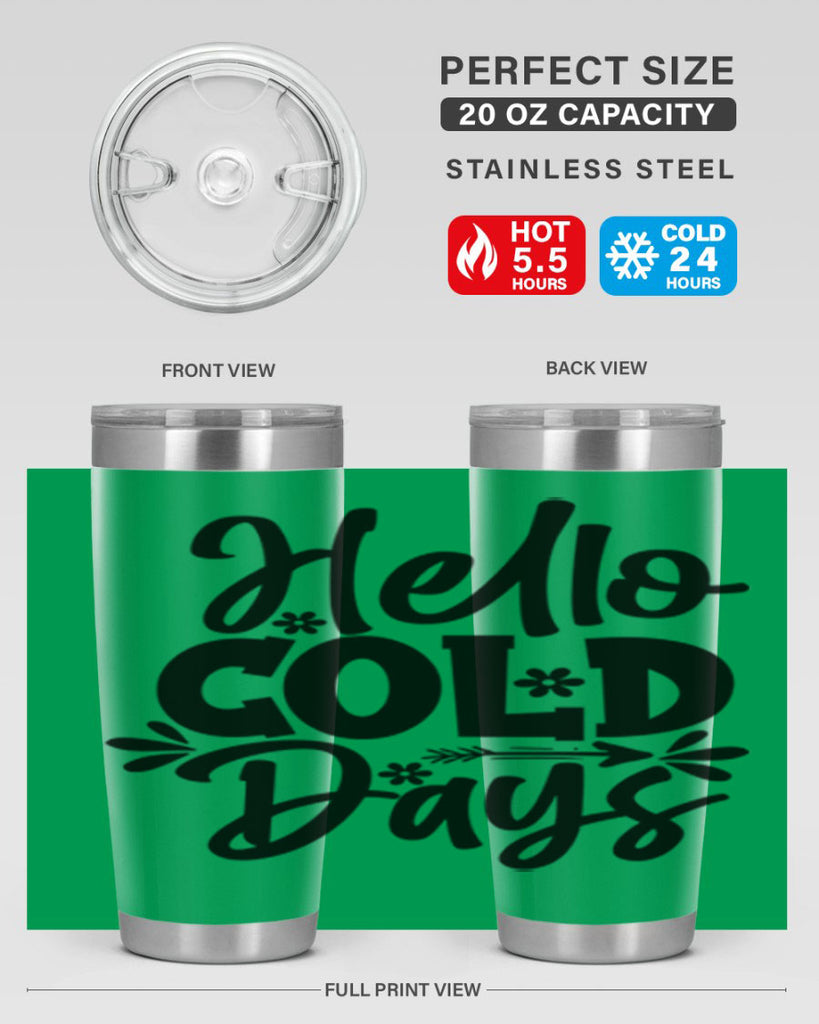Hello Cold Days 150#- winter- Tumbler