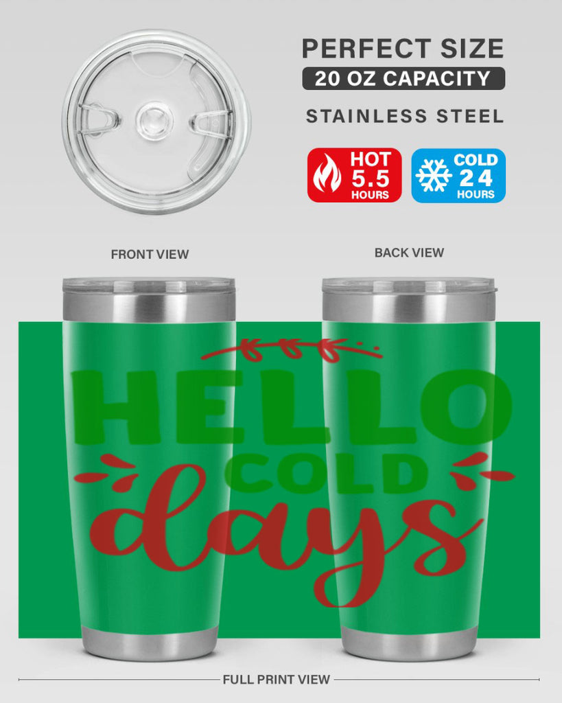 Hello Cold Days 151#- winter- Tumbler