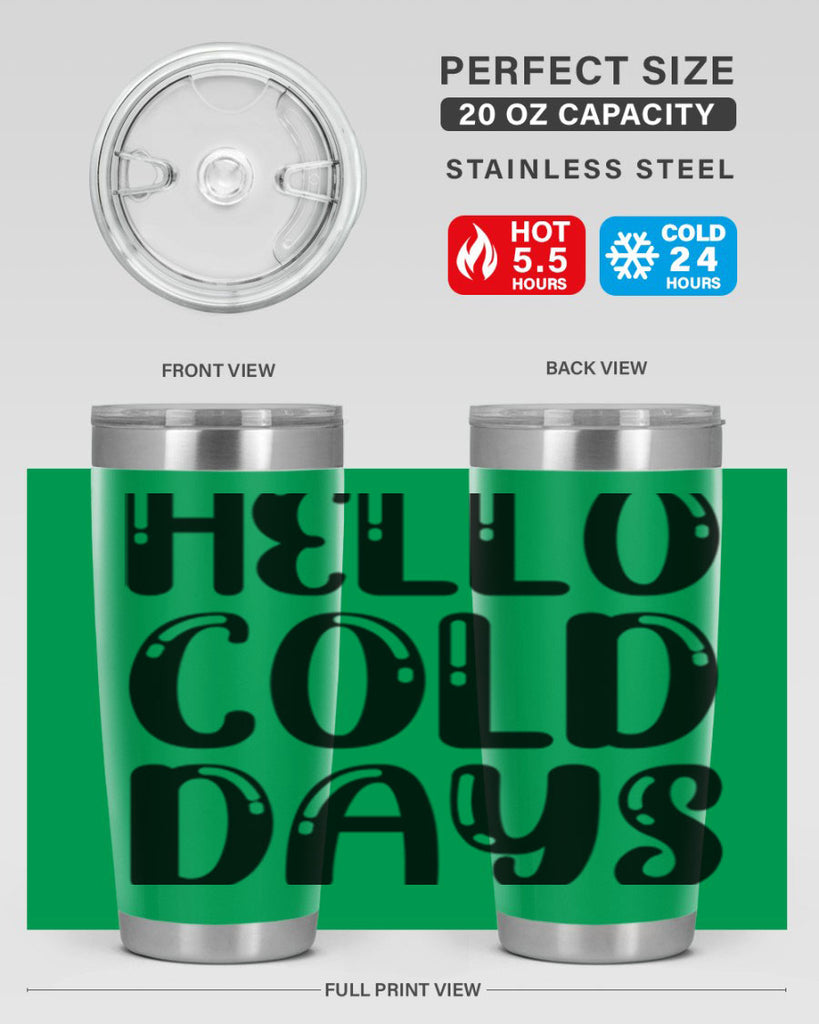 Hello Cold Days 175#- winter- Tumbler