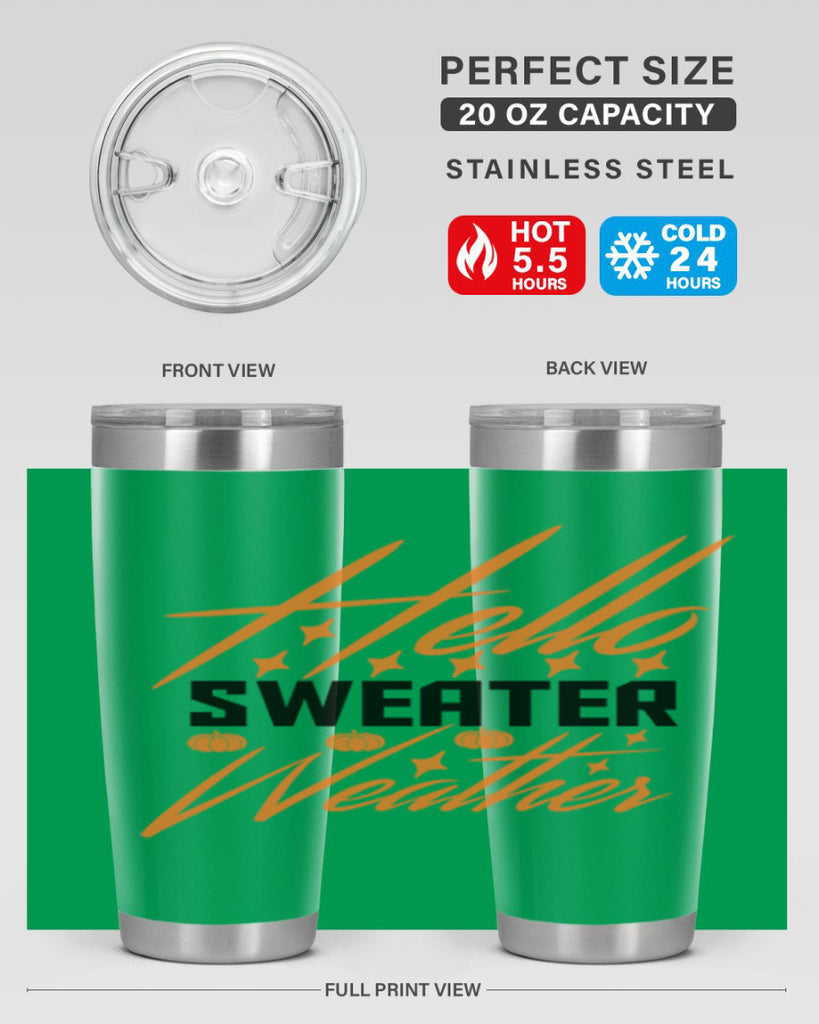 Hello Sweater Weather 295#- fall- Tumbler