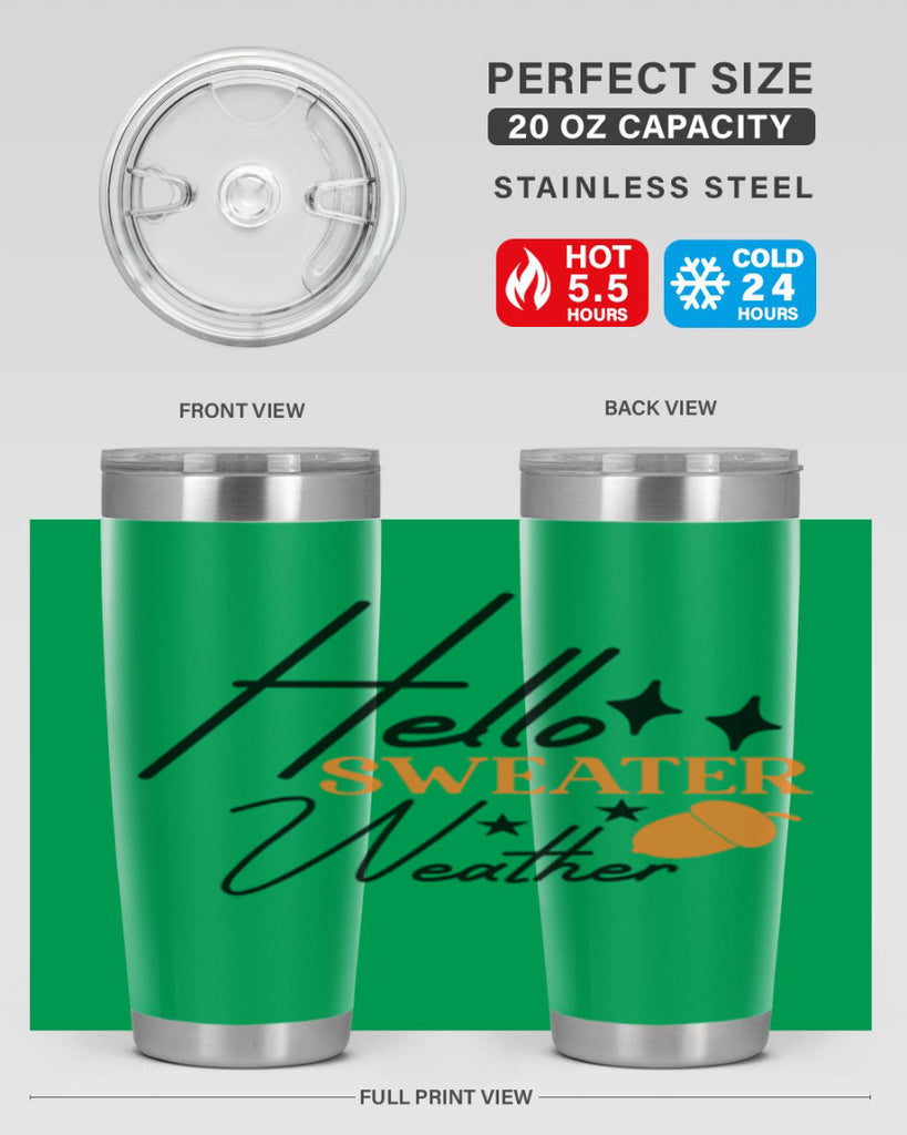 Hello Sweater Weather 296#- fall- Tumbler