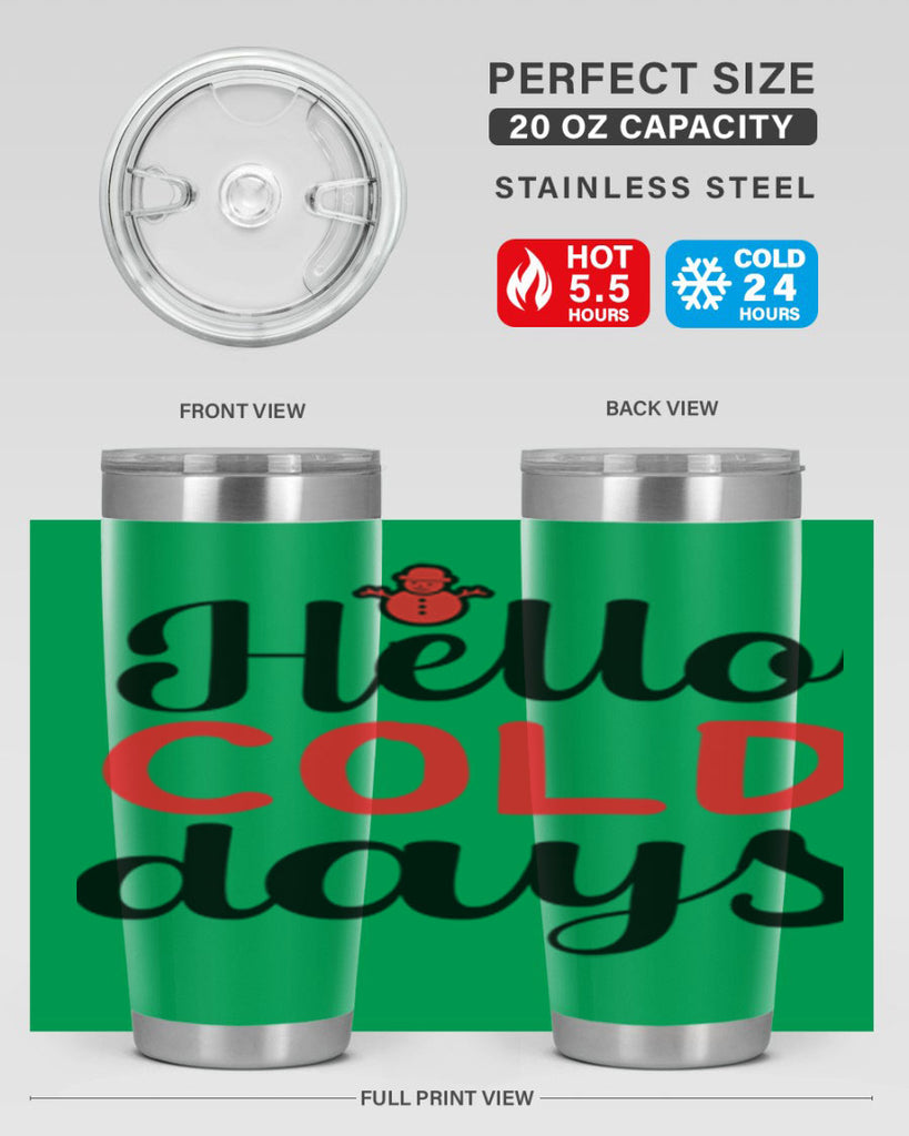 Hello cold days 147#- winter- Tumbler