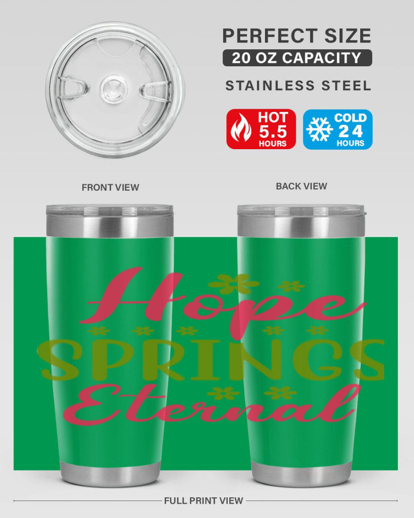 Hope Springs Eternal 257#- spring- Tumbler