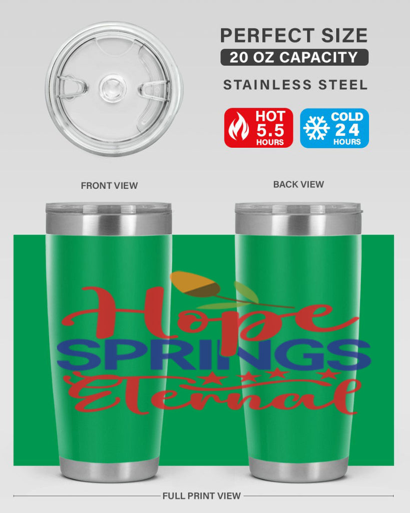 Hope Springs Eternal 258#- spring- Tumbler