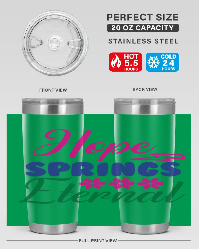 Hope Springs Eternal 259#- spring- Tumbler