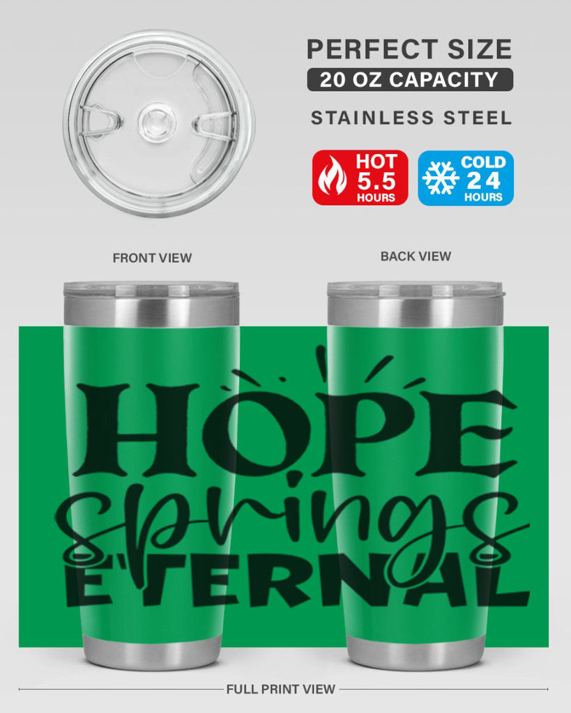 Hope springs eternal 4#- spring- Tumbler