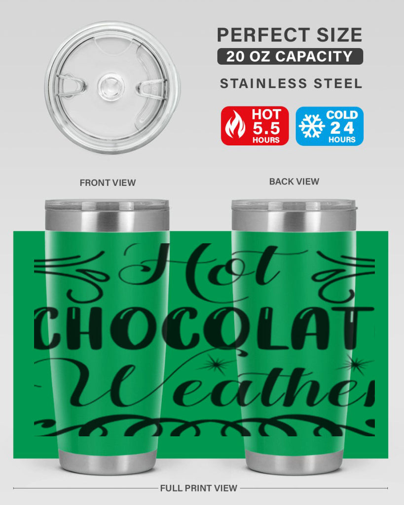 Hot Chocolate Weather 214#- winter- Tumbler
