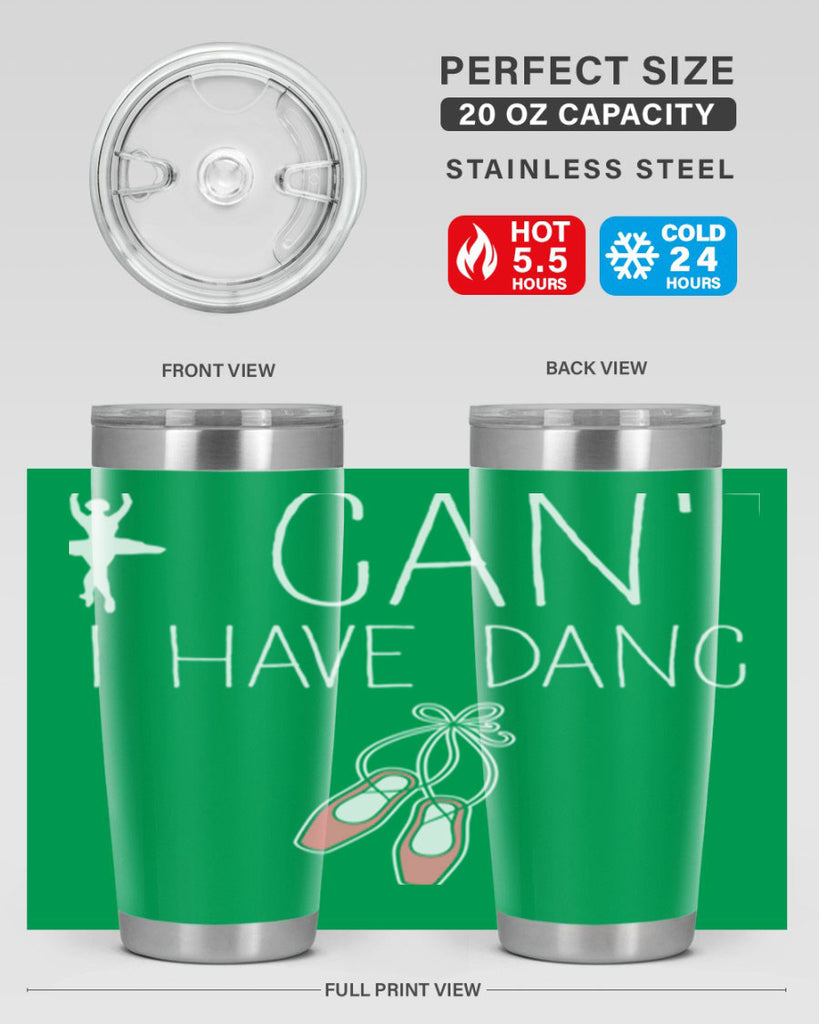 I Cant I Have Dance Ballet 45#- ballet- Tumbler