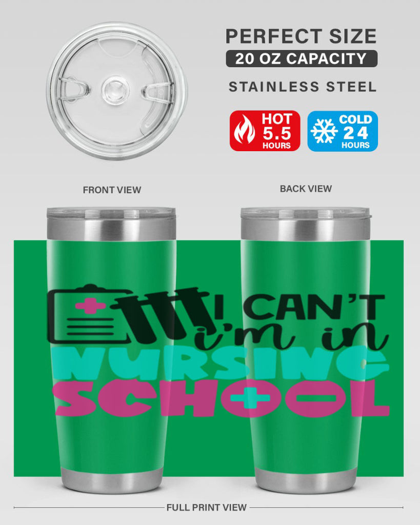 I Cant Im In Nursing School Style Style 177#- nurse- tumbler