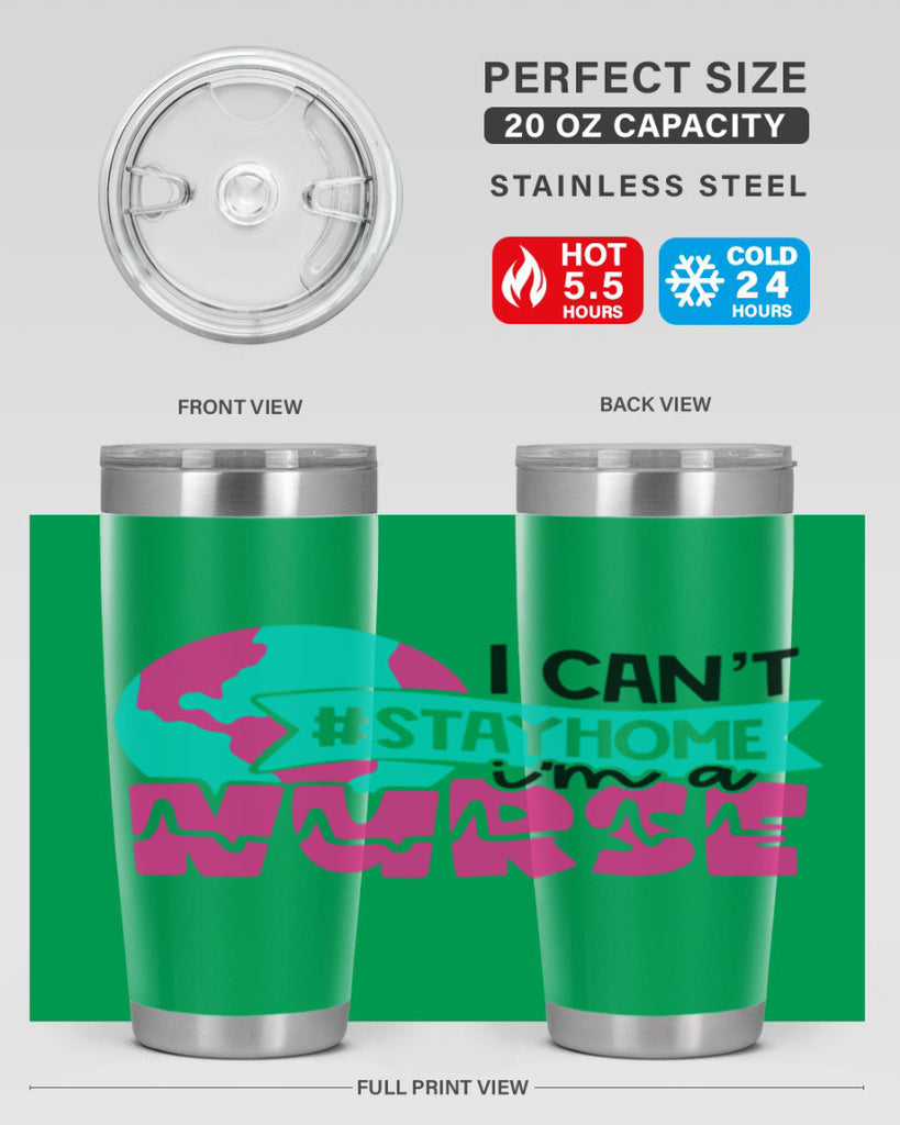I Cant StayHome Im A Nurse Style Style 176#- nurse- tumbler