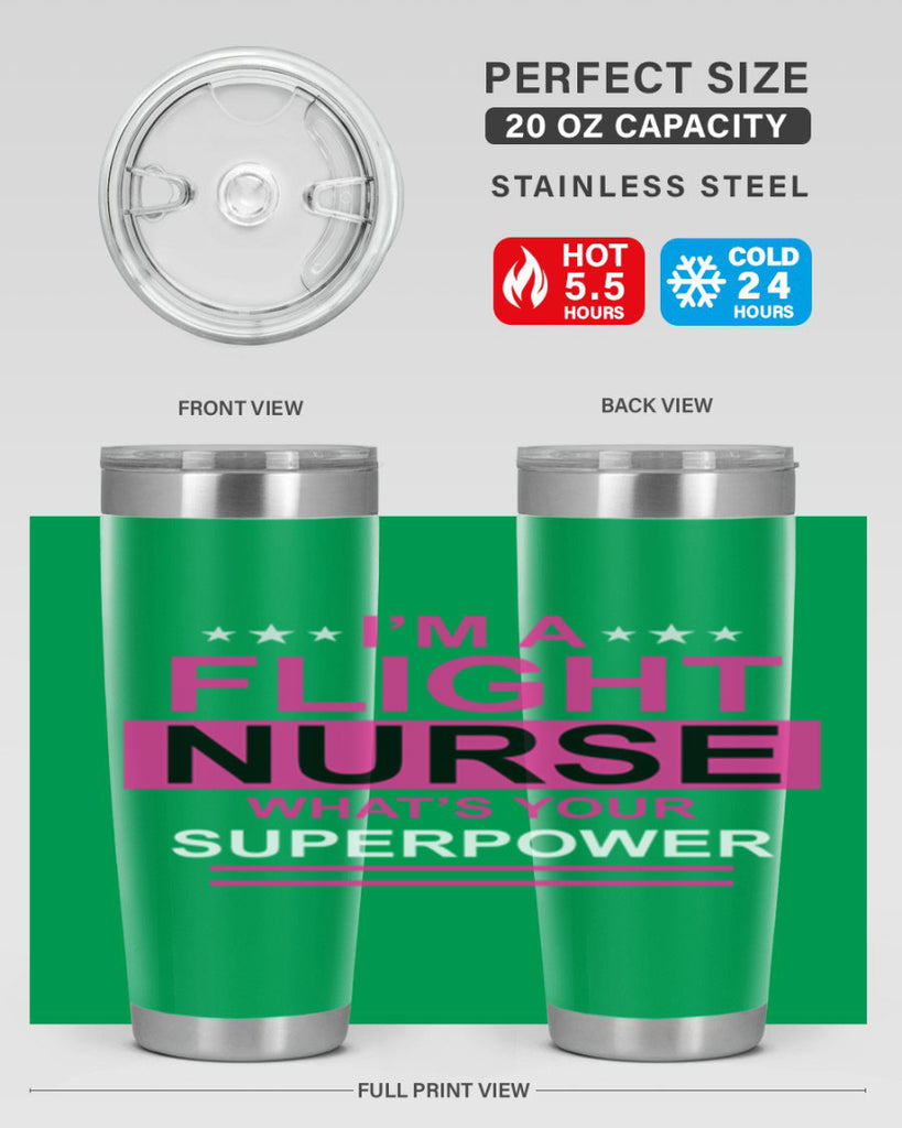 I am Flight Nurse Whats Style 328#- nurse- tumbler