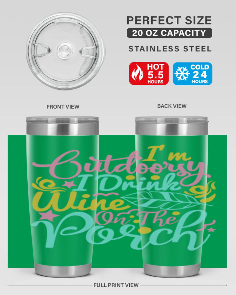 IM OUTDOORSY I DRINK WINE ON THE PORCH Style 61#- summer- Tumbler