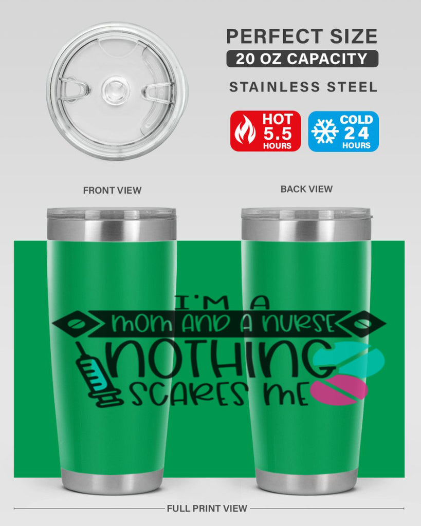 Im A Mom And A Nurse Nothing Scares Me Style Style 159#- nurse- tumbler