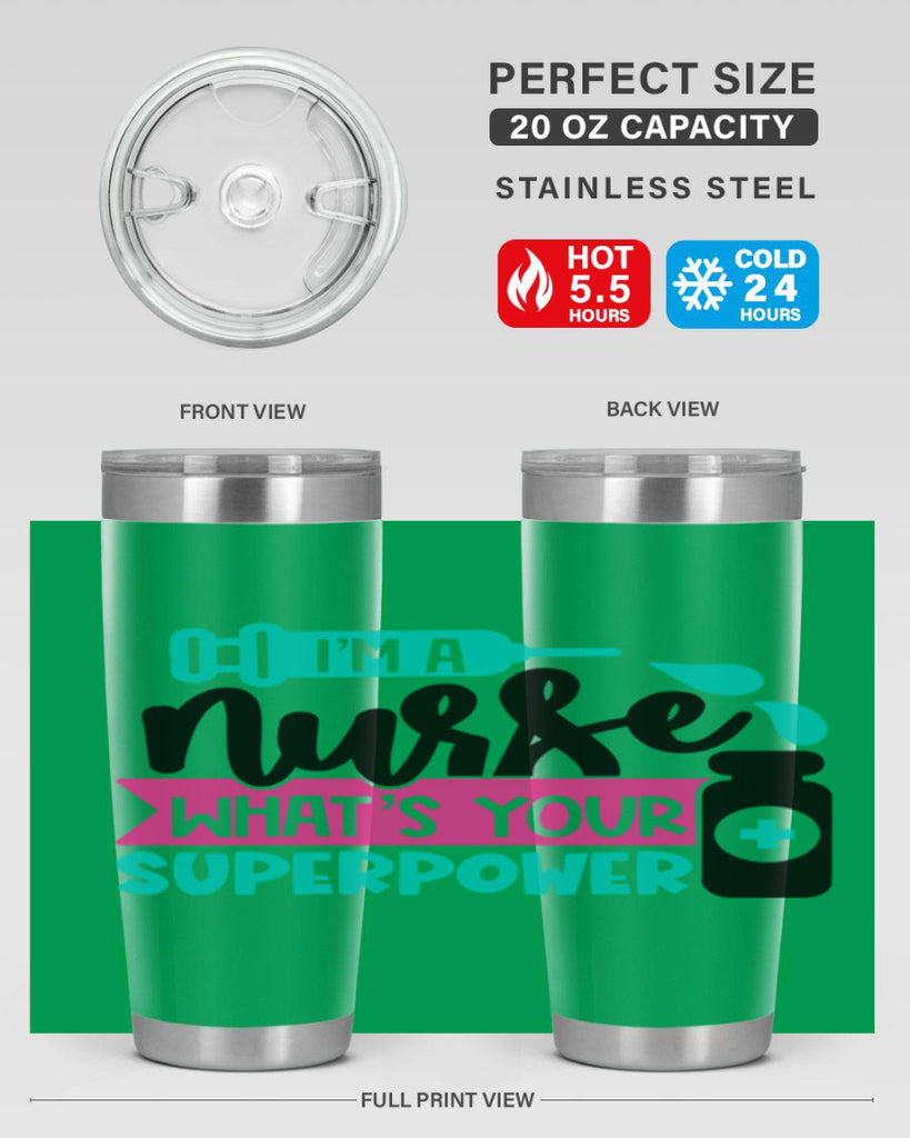 Im A Nurse Whats Your Superpower Style Style 156#- nurse- tumbler