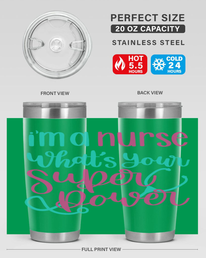 Im A Nurse Whats Your Superpower Style Style 157#- nurse- tumbler