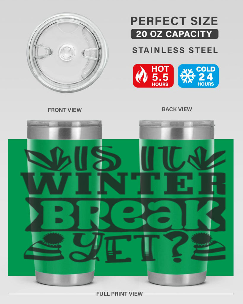 Is it winter break yet 255#- winter- Tumbler