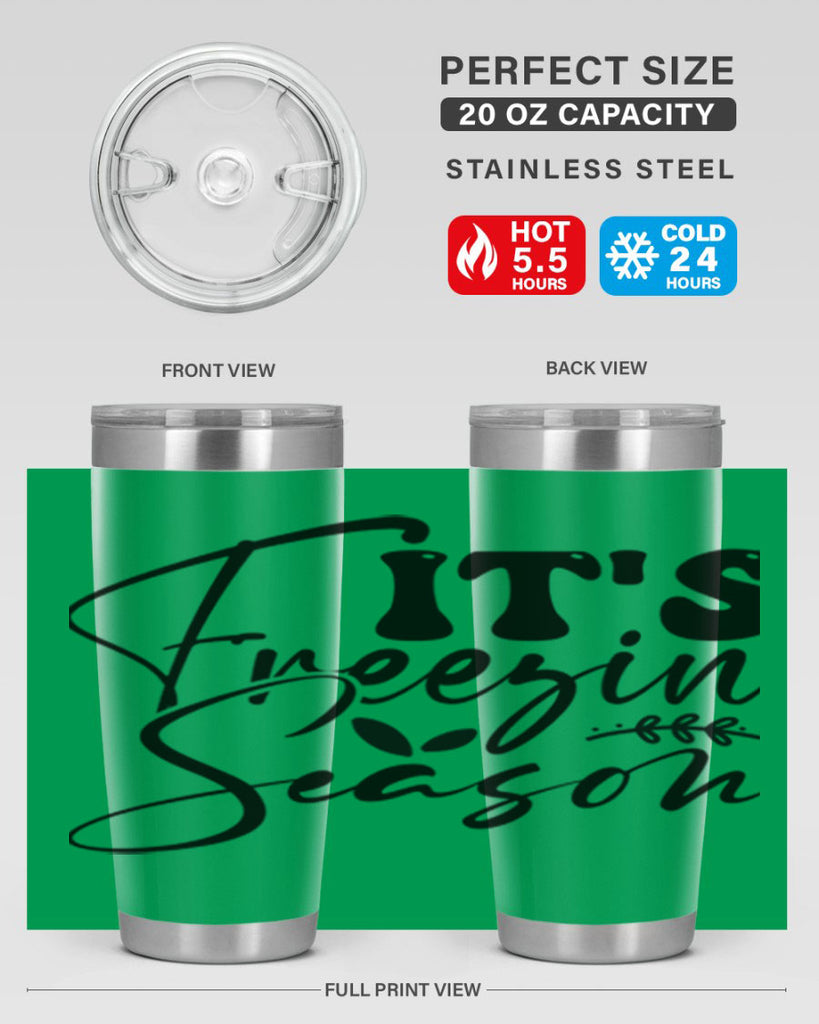 Its freezin season 270#- winter- Tumbler