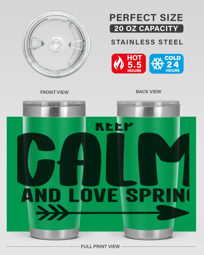 Keep Calm and Love Spring291#- spring- Tumbler