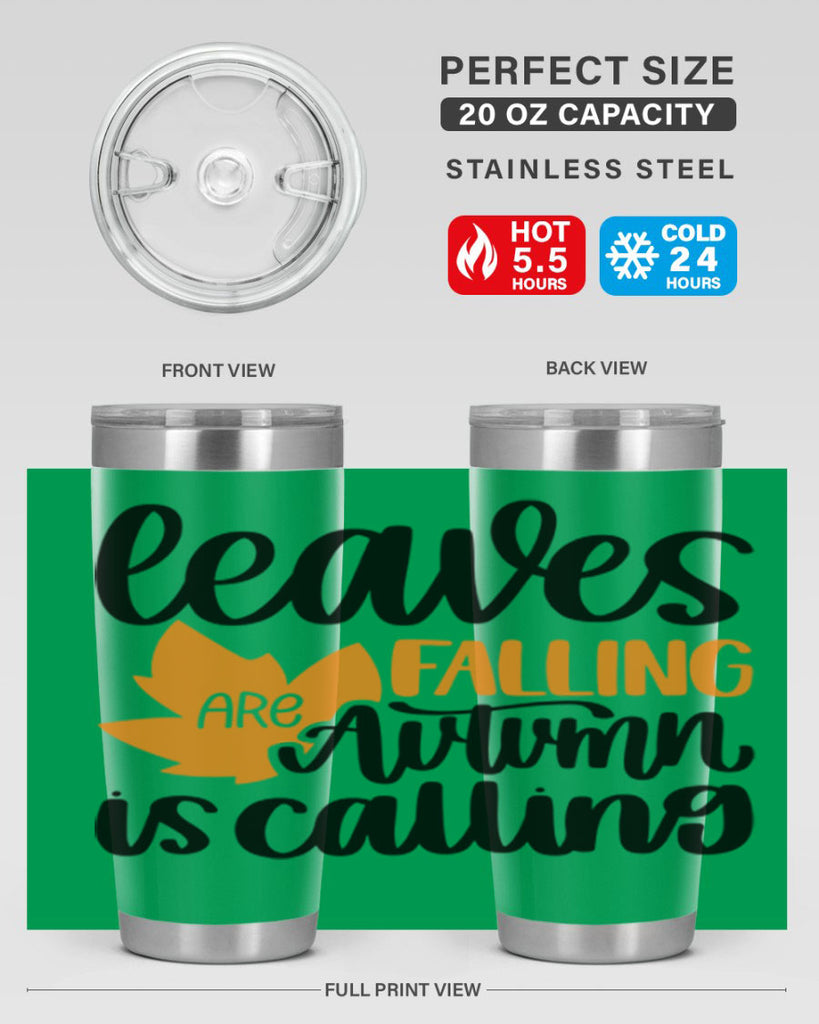 Leaves Are Falling Autumn Is Calling 502#- fall- Tumbler