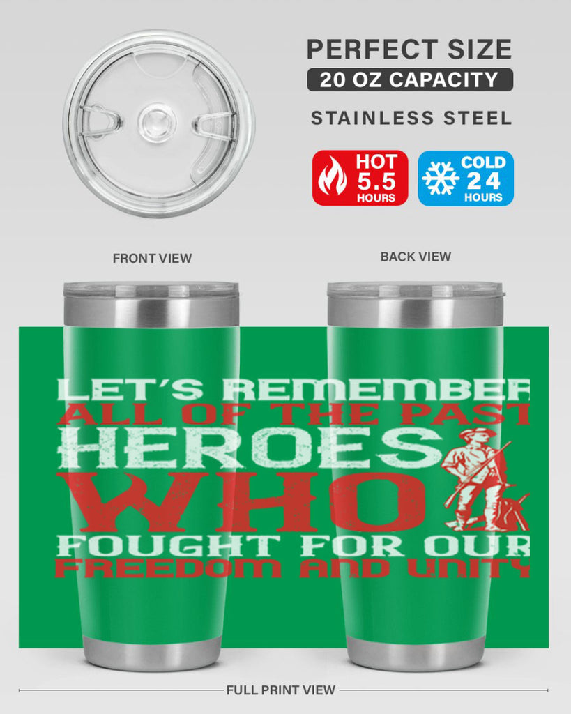 Let’s remember all of the past heroes who fought for our freedom and unity Style 127#- Fourt Of July- Tumbler