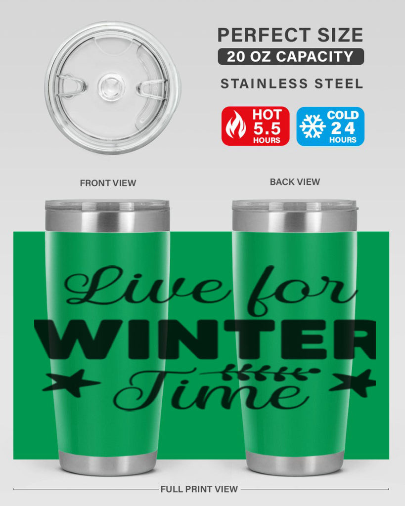 Live for Winter Time308#- winter- Tumbler