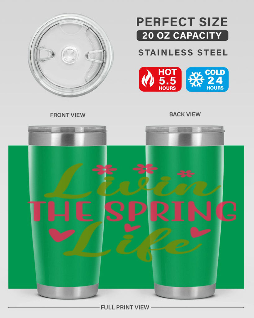 Livin The Spring Life 310#- spring- Tumbler