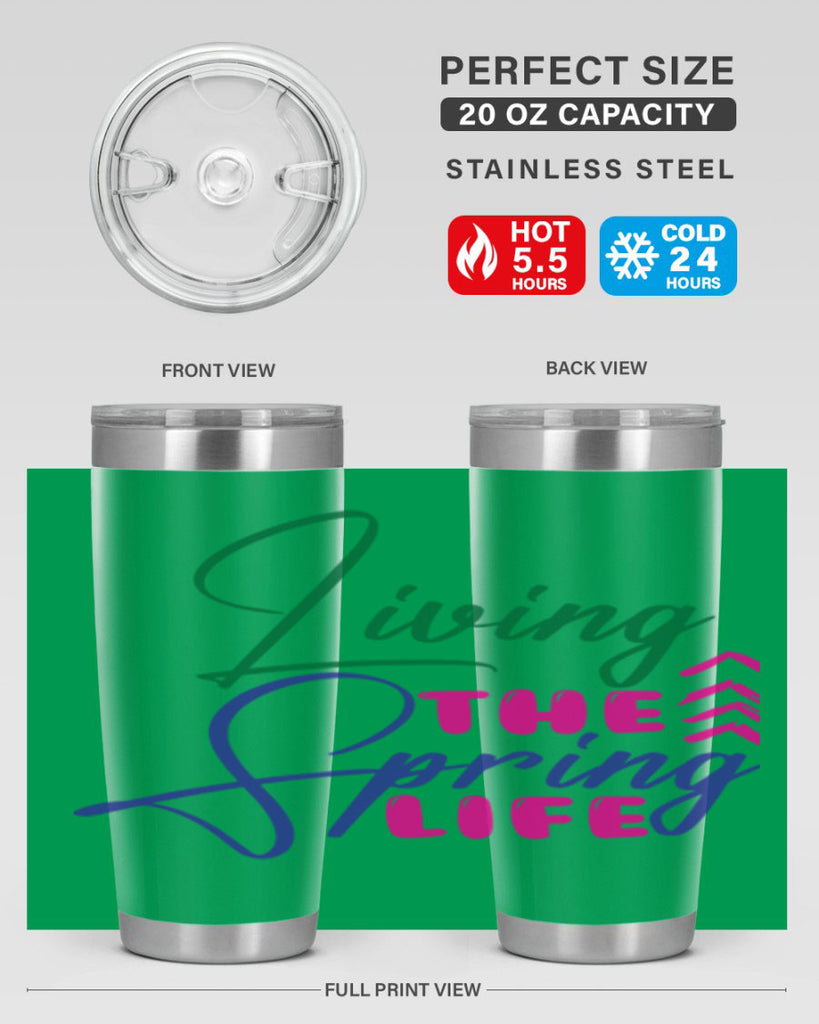 Living The Spring Life 320#- spring- Tumbler