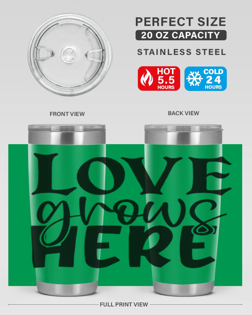 Love grows here 6#- spring- Tumbler