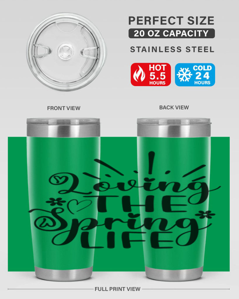 Loving The Spring Life337#- spring- Tumbler