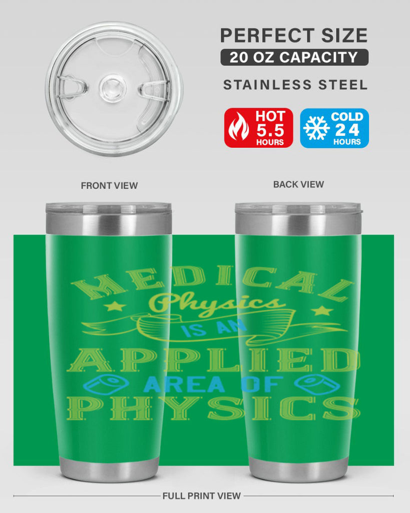 Medical physics is an applied area of physics Style 34#- medical- tumbler
