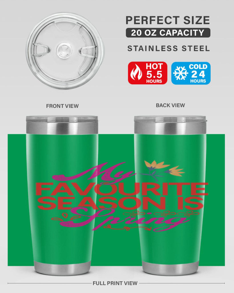 My Favourite Season Is Spring 344#- spring- Tumbler