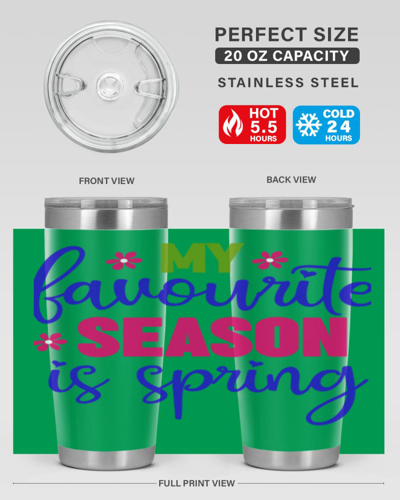 My Favourite Season is Spring 346#- spring- Tumbler