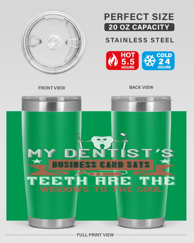 My dentist’s business card says Style 24#- dentist- tumbler