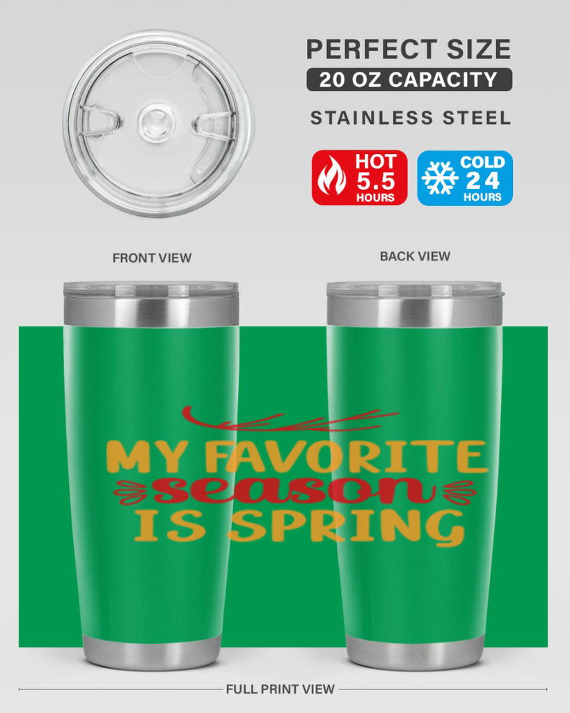 My favorite season is spring 342#- spring- Tumbler