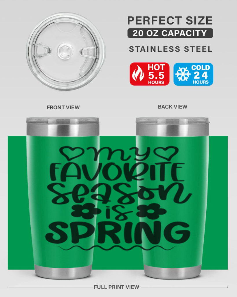 My favorite season is spring 349#- spring- Tumbler