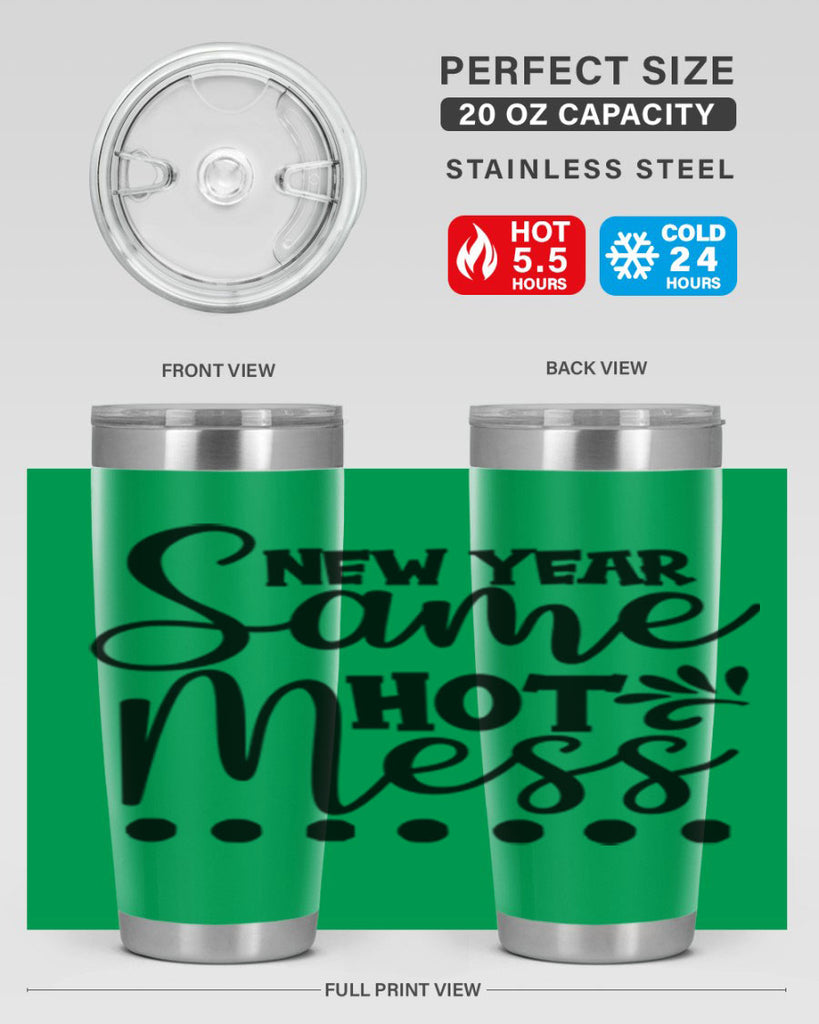New Year Same Hot Mess 325#- winter- Tumbler