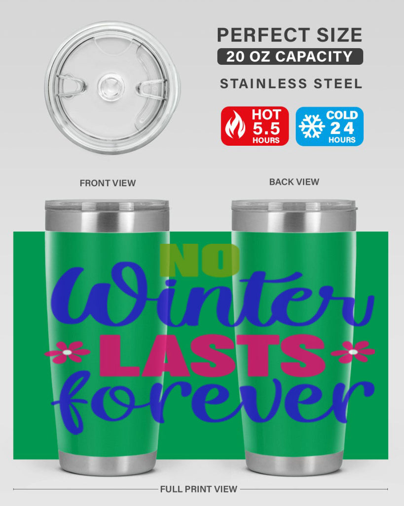 No Winter Lasts Forever 355#- spring- Tumbler