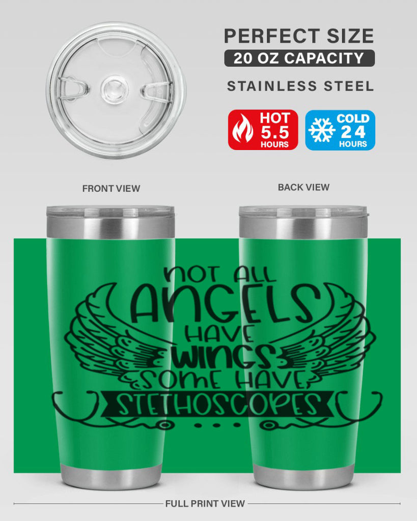 Not All Angels Have Wings Some Have Stethoscopes Style Style 126#- nurse- tumbler