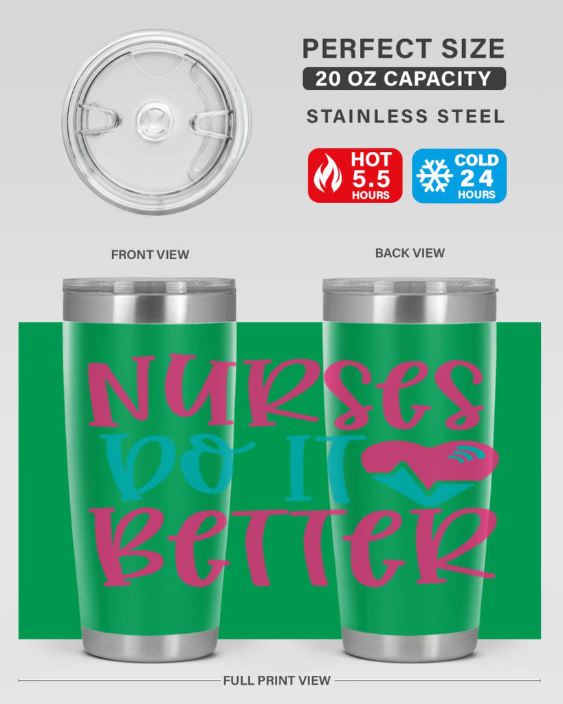 Nurses Do It Better Style Style 83#- nurse- tumbler