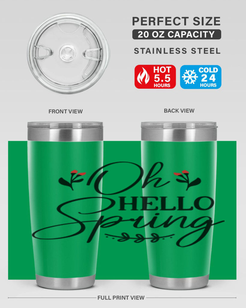 Oh hello spring  382#- spring- Tumbler