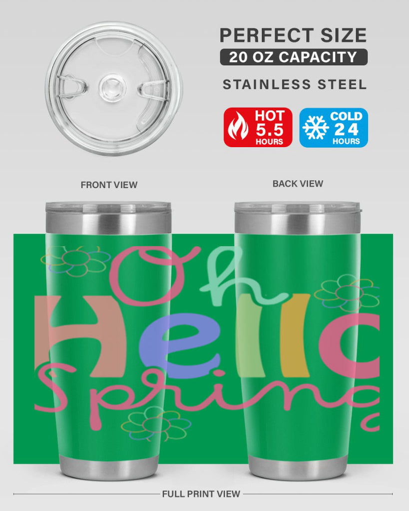 Oh hello spring 357#- spring- Tumbler
