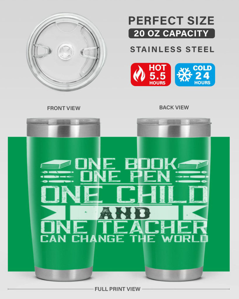 One book one pen one child and one teacher can change the world Style 89#- teacher- tumbler