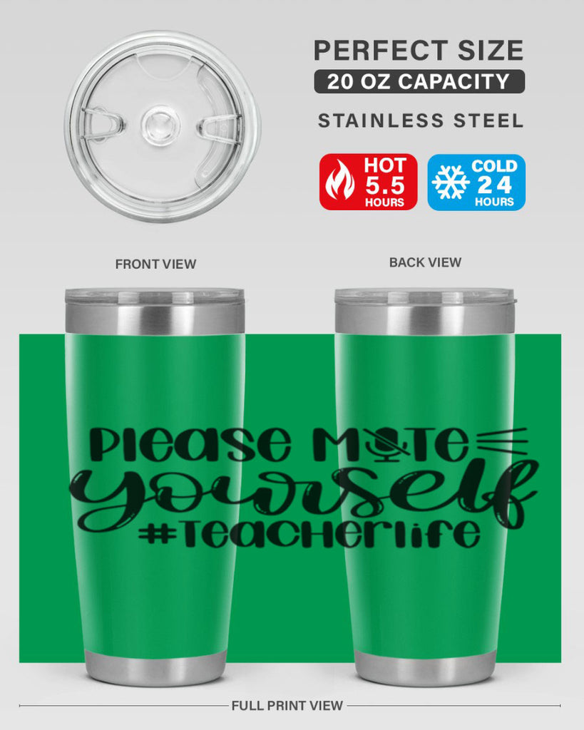 Please Mute Yourself Teacher Life Style 58#- teacher- tumbler