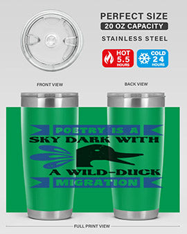 Poetry is a sky dark with a wildduck migration Style 22#- duck- Tumbler