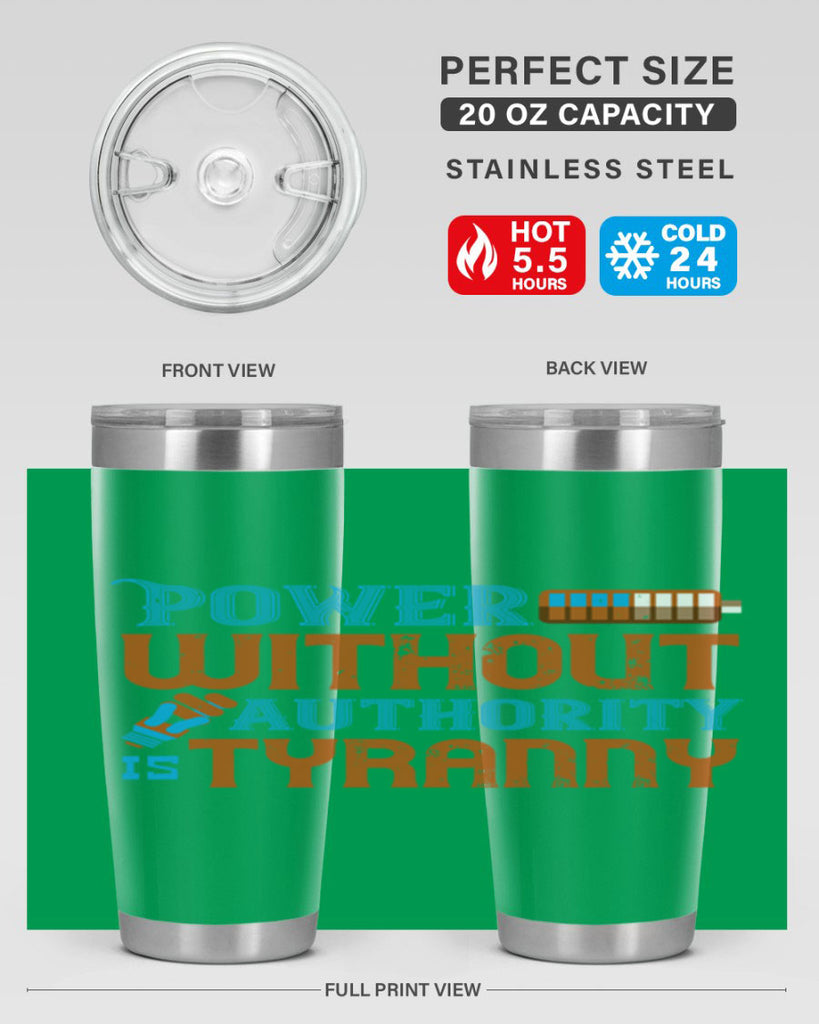 Power without authority is tyranny Style 15#- electrician- tumbler