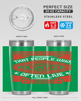 Research has shown that people who volunteer often live longer Style 32#- volunteer- Tumbler